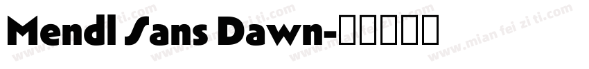 Mendl Sans Dawn字体转换